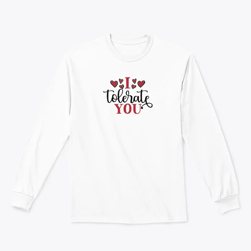 I tolerate you T-shirt